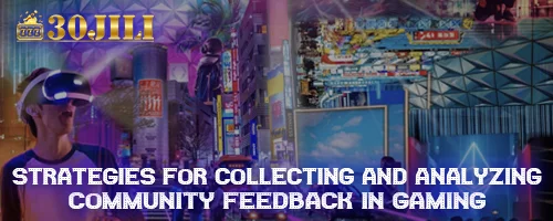Strategies for Collecting and Analyzing Community Feedback in Gaming